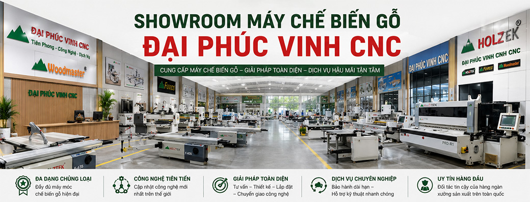 Showroom Máy Chế Biến Gỗ - Đai Phúc Vinh CNC trên toàn quốc