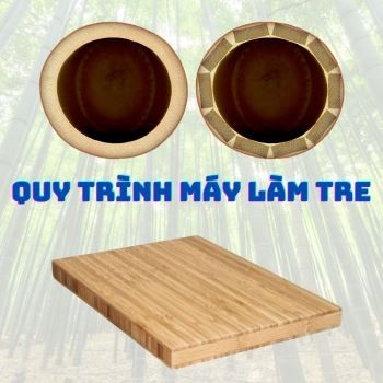 Quy trình máy làm tre FUVICO